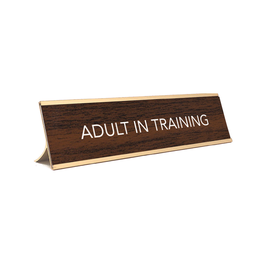 DSK Sign  ADULT IN TRAINING Brown and Gold