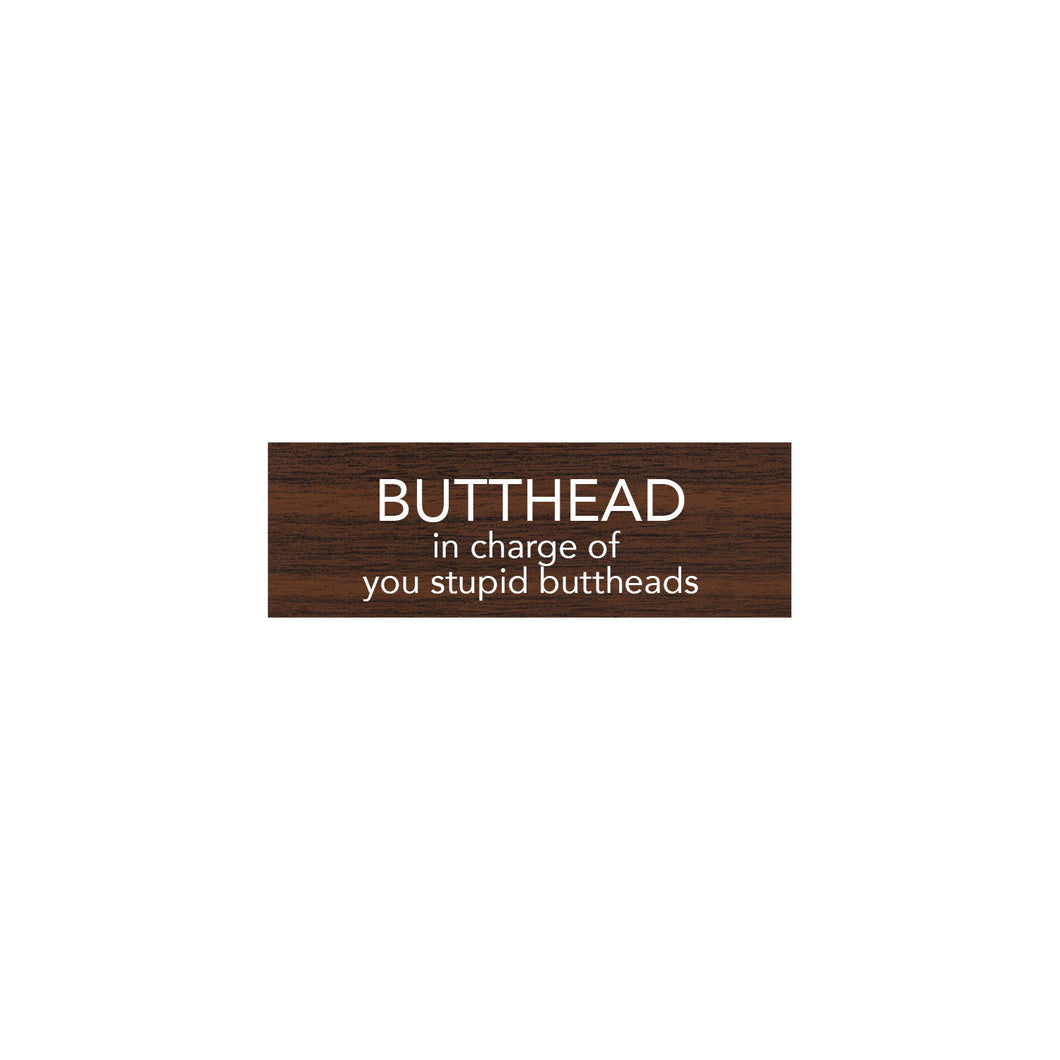 Butthead In charge name tag