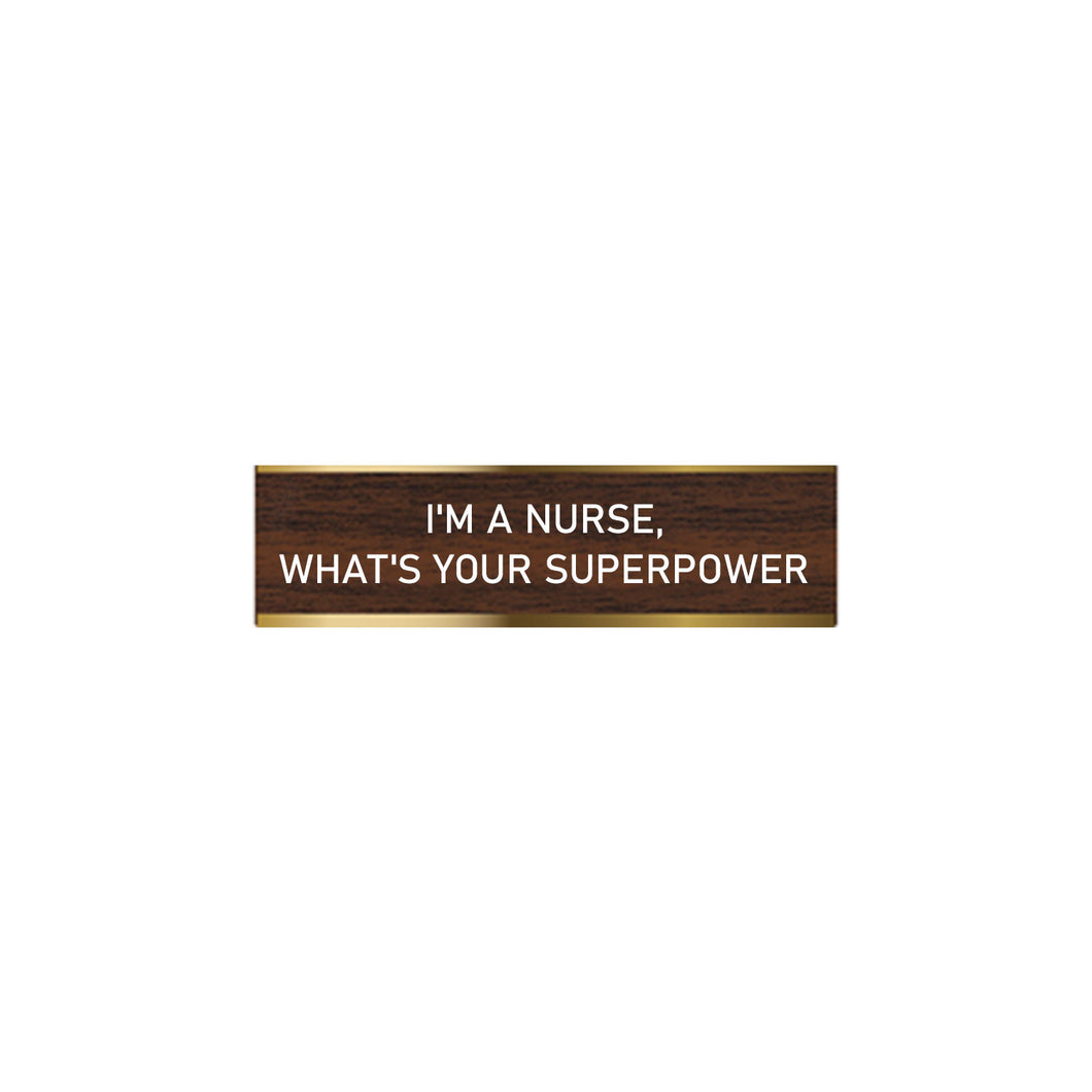 I'MaNurseWhat'syour SuperPower