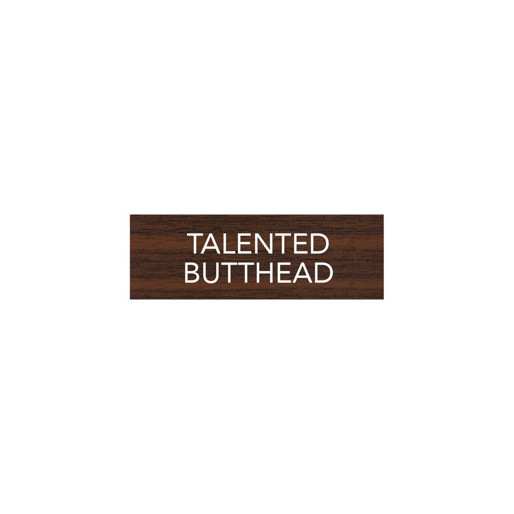 Talented butthead name tag