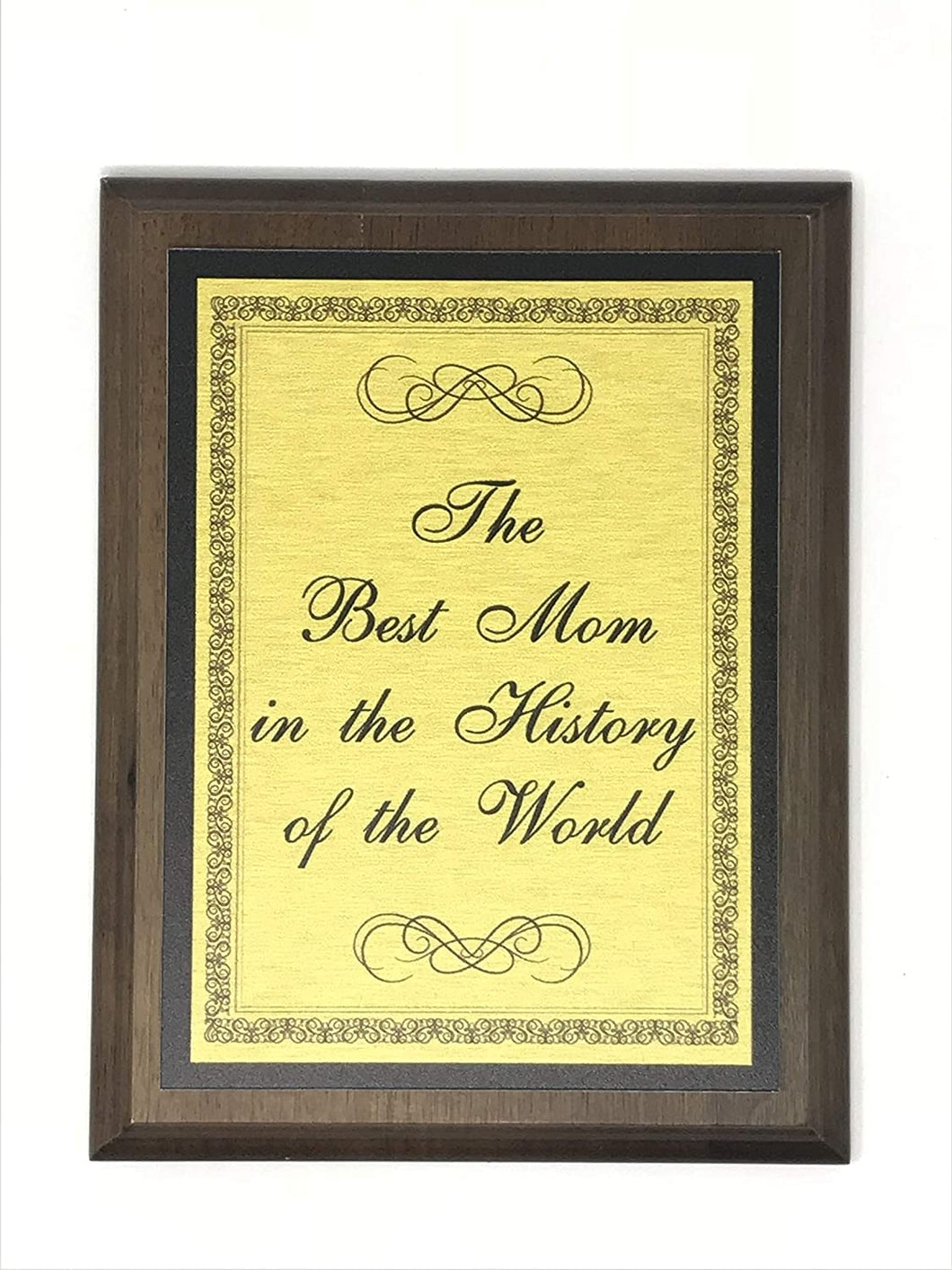 World's Greatest Plaques (The Best Mom in The History of The World's, Gold)