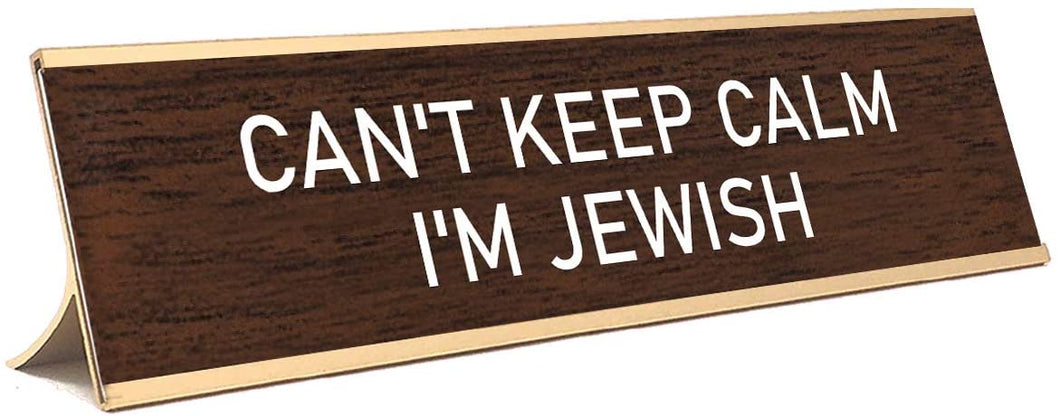 Desk Sign Can't Keep calm I'm Jewish